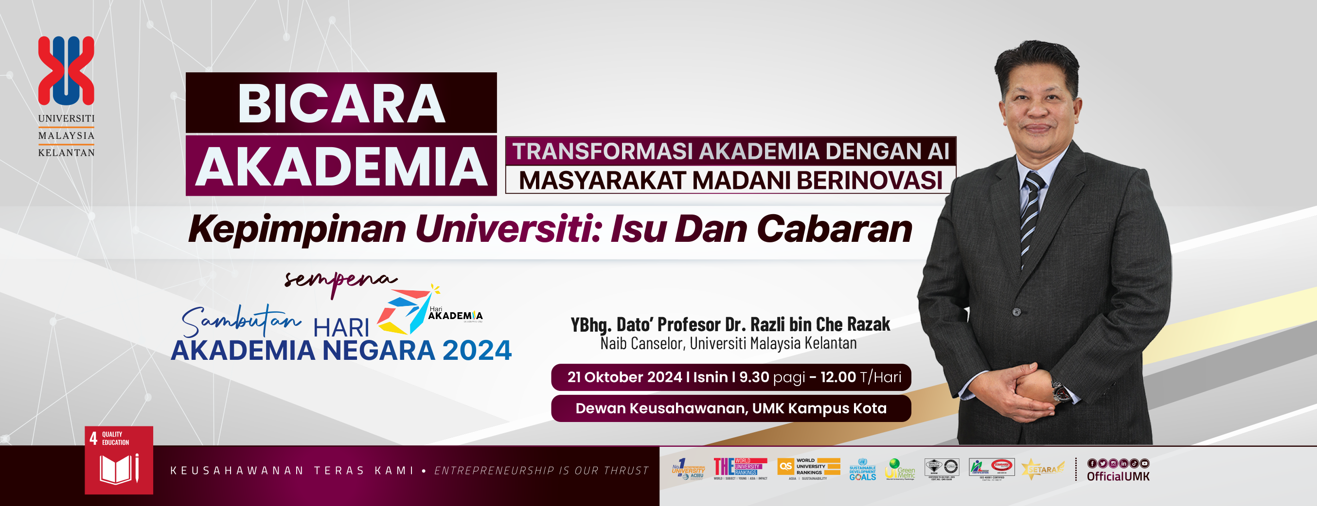 PROGRAM BICARA AKADEMIA BERSAMA DATO¿ PROFESOR DR. RAZLI BIN CHE RAZAK, NAIB CANSELOR UNIVERSITI MALAYSIA KELANTAN